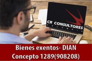 Bienes exentos- DIAN Concepto 1289(908208)