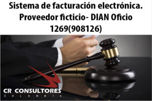 Sistema de facturación electrónica. Proveedor ficticio- DIAN Oficio 1269(908126)