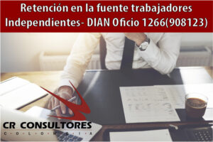 Retención en la fuente trabajadores Independientes- DIAN Oficio 1266(908123)