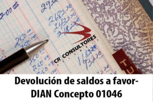 Devolución de saldos a favor- DIAN Concepto 01046