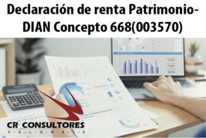 Declaración de renta Patrimonio- DIAN Concepto 668(003570)