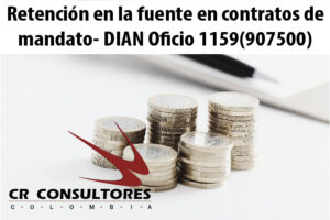 Retención en la fuente en contratos de mandato- DIAN Oficio 1159(907500)