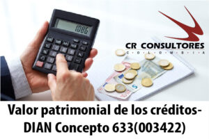 Valor patrimonial de los créditos- DIAN Concepto 633(003422)