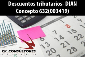 Descuentos tributarios- DIAN Concepto 632(003419)