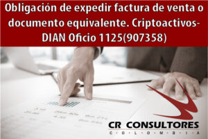 Obligación de expedir factura de venta o documento equivalente. Criptoactivos- DIAN Oficio 1125(907358)