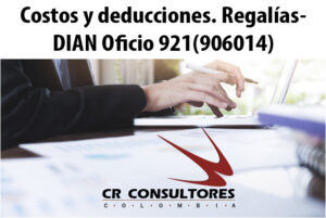 Costos y deducciones. Regalías- DIAN Oficio 921(906014)