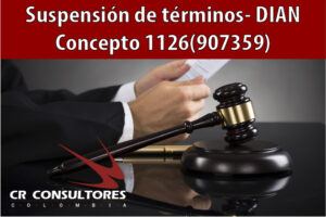 Suspensión de términos- DIAN Concepto 1126(907359)