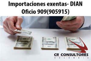 Importaciones exentas- DIAN Oficio 909(905915)