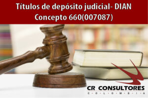 Títulos de depósito judicial- DIAN Concepto 660(007087)