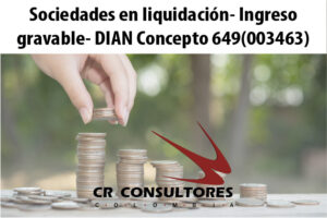 Sociedades en liquidación- Ingreso gravable- DIAN Concepto 649(003463)