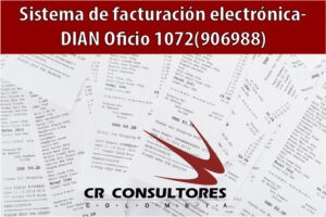 Sistema de facturación electrónica- DIAN Oficio 1072(906988)