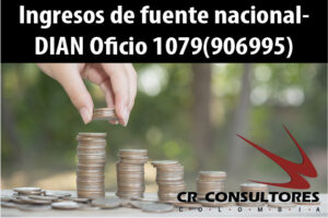 Ingresos de fuente nacional- DIAN Oficio 1079(906995)