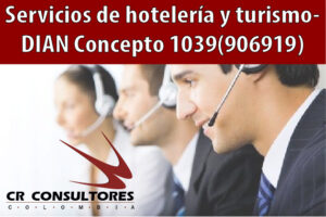 Servicios de hotelería y turismo- DIAN Concepto 1039(906919)