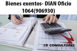 Bienes exentos- DIAN Oficio 1064(906930)