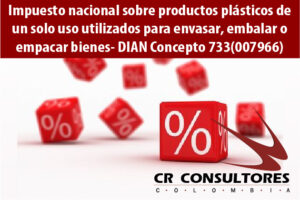 Impuesto nacional sobre productos plásticos de un solo uso utilizados para envasar, embalar o empacar bienes- DIAN Concepto 733(007966)