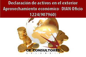 Declaración de activos en el exterior Aprovechamiento económico- DIAN Oficio 1224(907960)