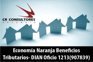 Economía Naranja Beneficios Tributarios- DIAN Oficio 1213(907839)