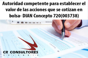 Autoridad competente para establecer el valor de las acciones que se cotizan en bolsa- DIAN Concepto 720(003738)