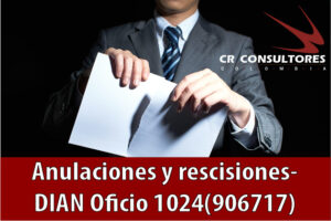 Anulaciones y rescisiones- DIAN Oficio 1024(906717)