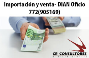 Importación y venta- DIAN Oficio 772(905169)