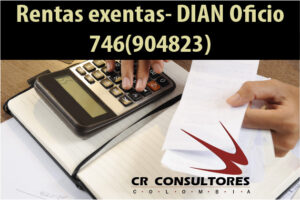 Rentas exentas- DIAN Oficio 746(904823)