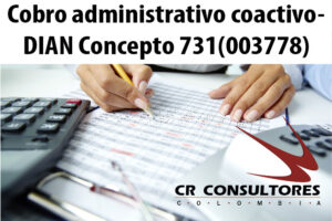 Cobro administrativo coactivo- DIAN Concepto 731(003778)