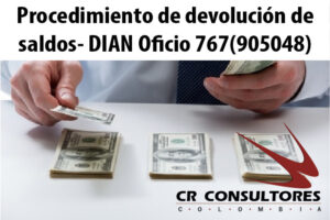 Procedimiento de devolución de saldos- DIAN Oficio 767(905048)