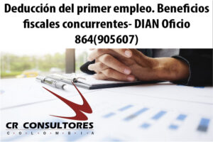 Deducción del primer empleo. Beneficios fiscales concurrentes- DIAN Oficio 864(905607)
