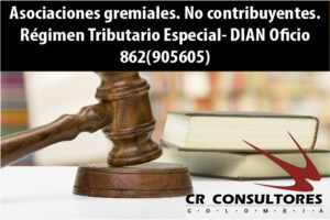Asociaciones gremiales. No contribuyentes. Régimen Tributario Especial- DIAN Oficio 862(905605)