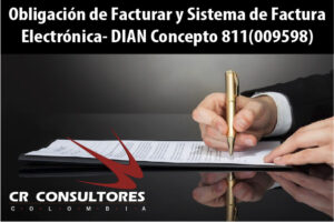 Obligación de Facturar y Sistema de Factura Electrónica- DIAN Concepto 811(009598)