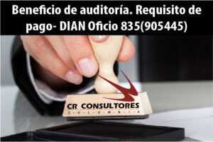 Beneficio de auditoría. Requisito de pago- DIAN Oficio 835(905445)