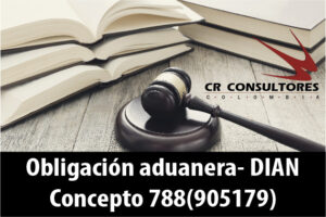Obligación aduanera- DIAN Concepto 788(905179)