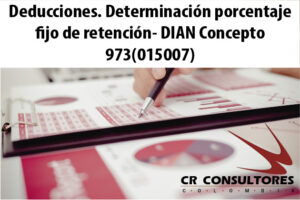 Deducciones. Determinación porcentaje fijo de retención- DIAN Concepto 973(015007)