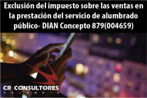 Exclusión del impuesto sobre las ventas en la prestación del servicio de alumbrado público- DIAN Concepto 879(004659)