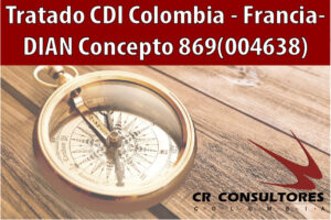 Tratado CDI Colombia – Francia- DIAN Concepto 869(004638)