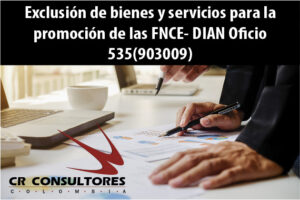 Exclusión de bienes y servicios para la promoción de las FNCE- DIAN Oficio 535(903009)