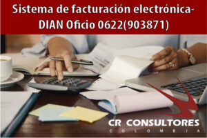 Sistema de facturación electrónica- DIAN Oficio 0622(903871)