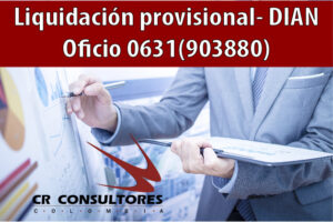 Liquidación provisional- DIAN Oficio 0631(903880)