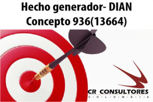 Hecho generador- DIAN Concepto 936(13664)