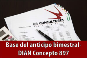 Base del anticipo bimestral- DIAN Concepto 897