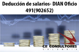 Deducción de salarios- DIAN Oficio 491(902652)