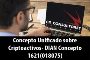 Concepto Unificado sobre Criptoactivos- DIAN Concepto 1621(018075)