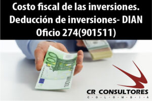 Costo fiscal de las inversiones. Deducción de inversiones- DIAN Oficio 274(901511)