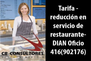Tarifa – reducción en servicio de restaurante- DIAN Oficio 416(902176)