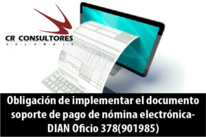 Obligación de implementar el documento soporte de pago de nómina electrónica- DIAN Oficio 378(901985)
