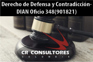 Derecho de Defensa y Contradicción- DIAN Oficio 348(901821)