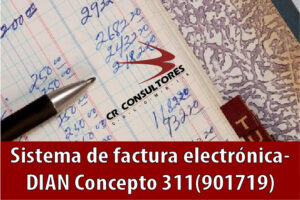 Sistema de factura electrónica- DIAN Concepto 311(901719)