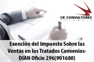 Exención del Impuesto Sobre las Ventas en los Tratados Convenios- DIAN Oficio 296(901680)