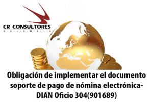 Obligación de implementar el documento soporte de pago de nómina electrónica- DIAN Oficio 304(901689)