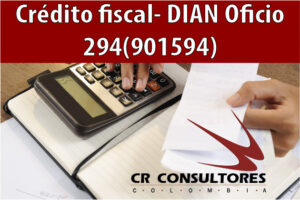 Crédito fiscal- DIAN Oficio 294(901594)